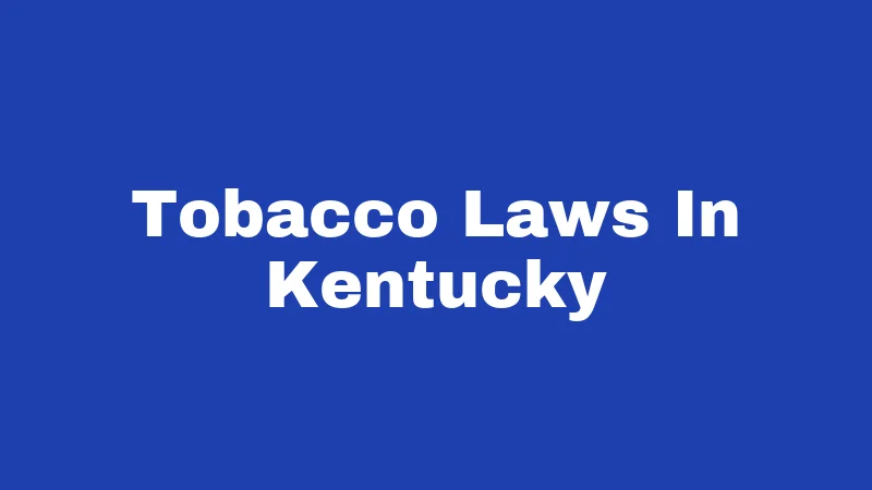 Tobacco Laws In Kentucky