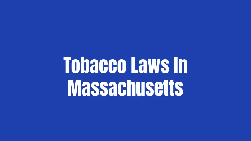 Tobacco Laws In Massachusetts