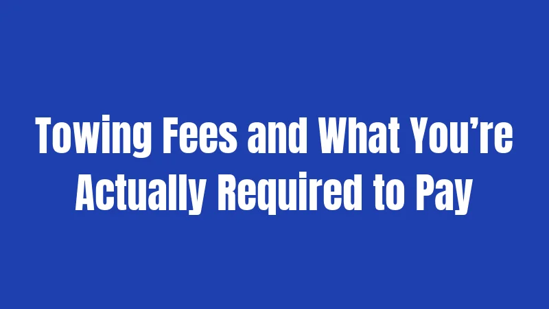 Pennsylvania Towing Laws (2026): The Complete Rules You Need to Know 2 Towing Fees and What You’re Actually Required to Pay