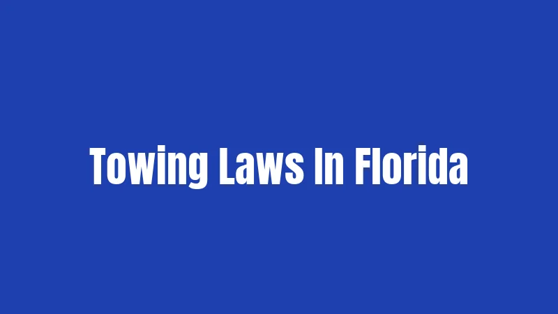 Towing Laws In Florida