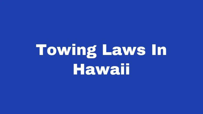 Towing Laws In Hawaii