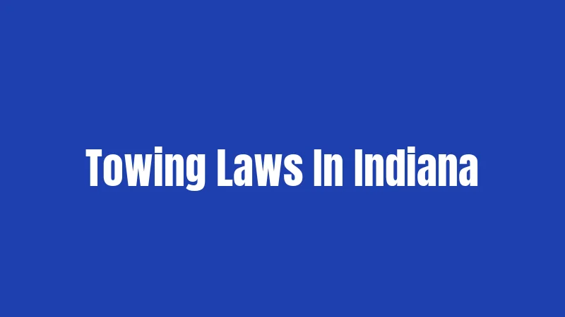 Towing Laws In Indiana