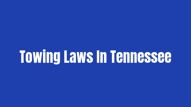 Towing Laws In Tennessee