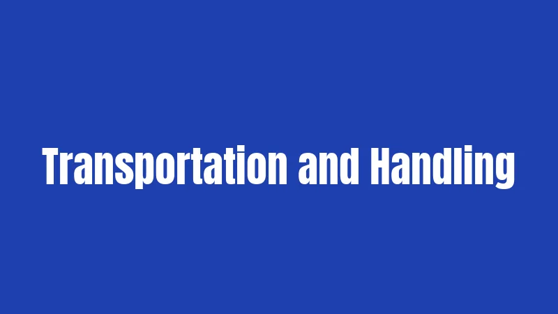 Transportation and Handling
