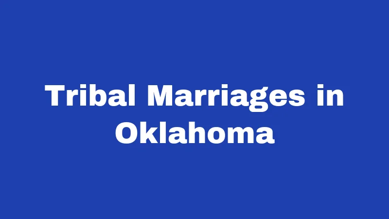 Tribal Marriages in Oklahoma