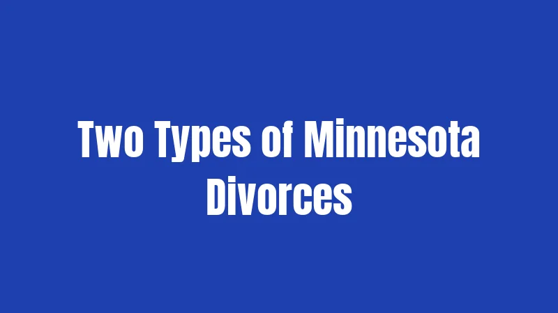 Two Types of Minnesota Divorces