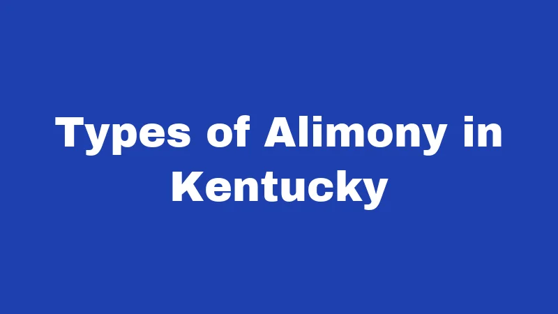 Types of Alimony in Kentucky