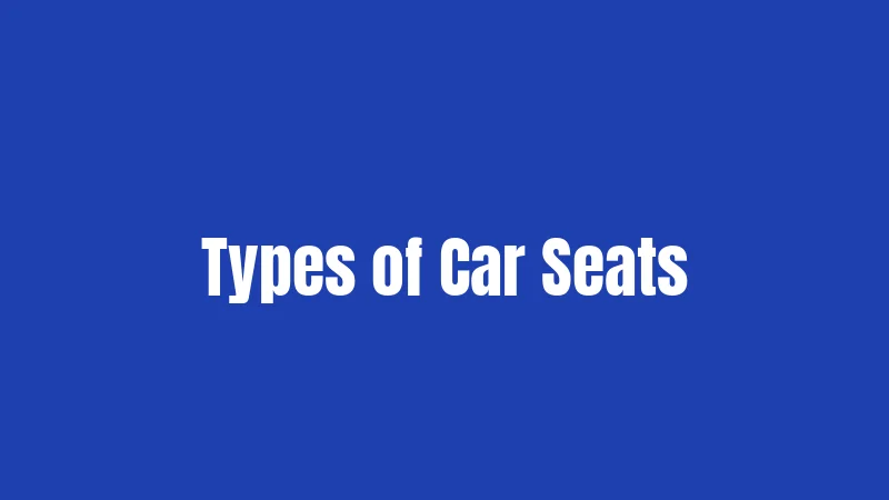 Types of Car Seats