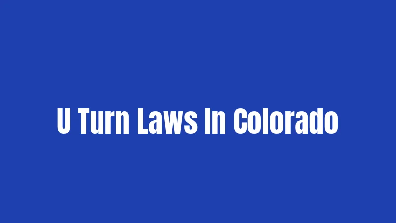 U Turn Laws In Colorado