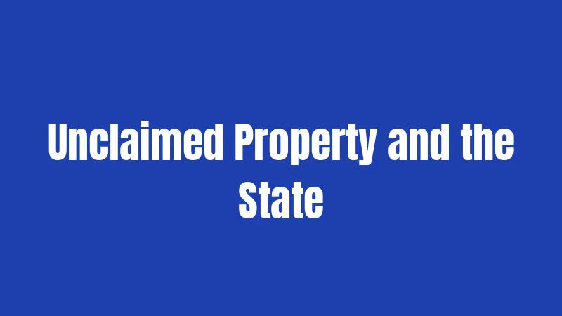 Personal Property Abandonment Laws in Colorado (2026): Your Complete Guide 3 Unclaimed Property and the State