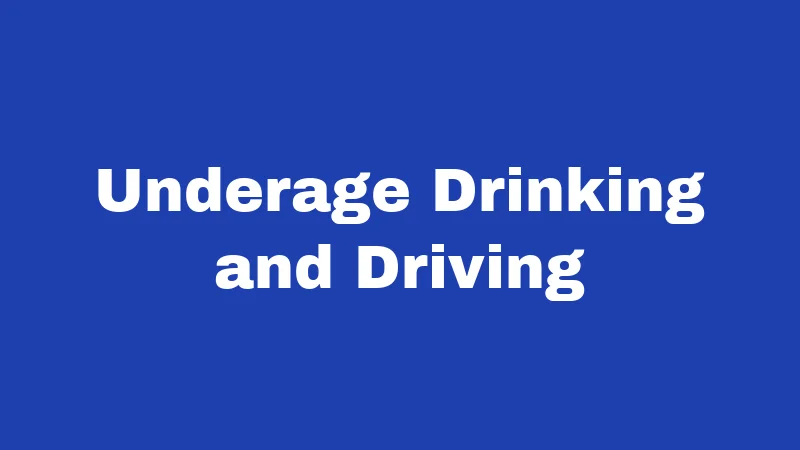Underage Drinking and Driving