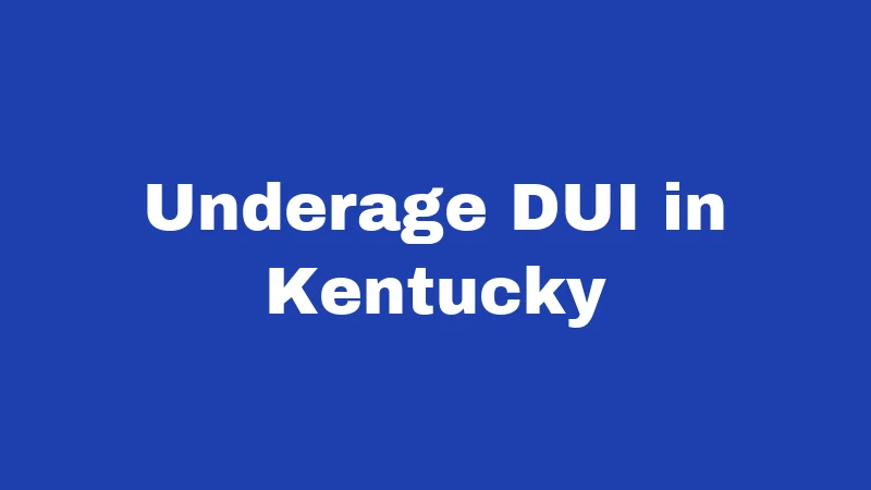 Underage DUI in Kentucky