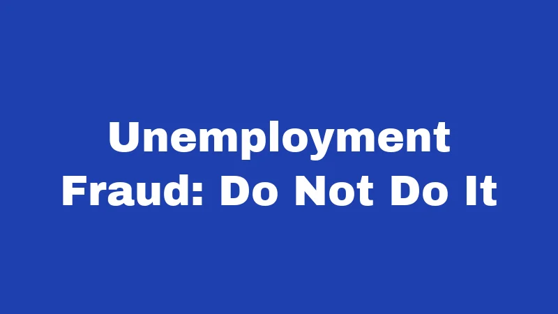 Unemployment Laws in South Carolina (2026): Your Benefits Explained Simply 4 Unemployment Fraud: Do Not Do It