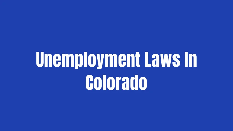 Unemployment Laws In Colorado