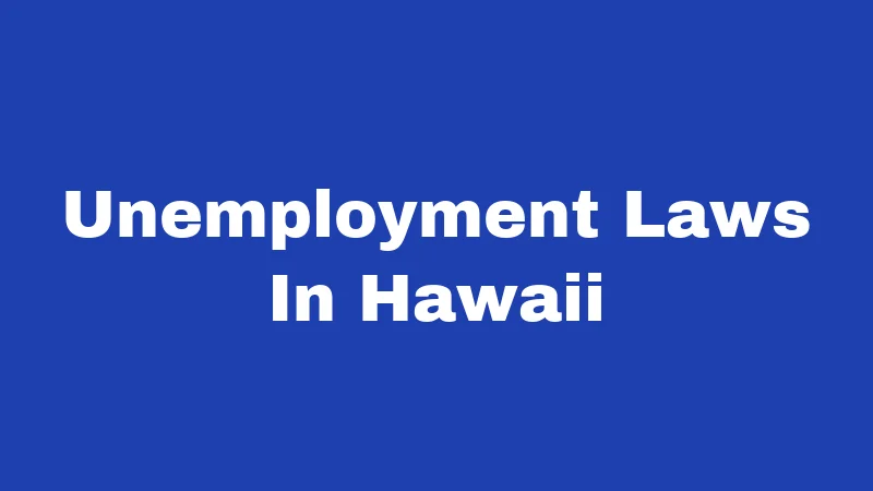 Unemployment Laws In Hawaii