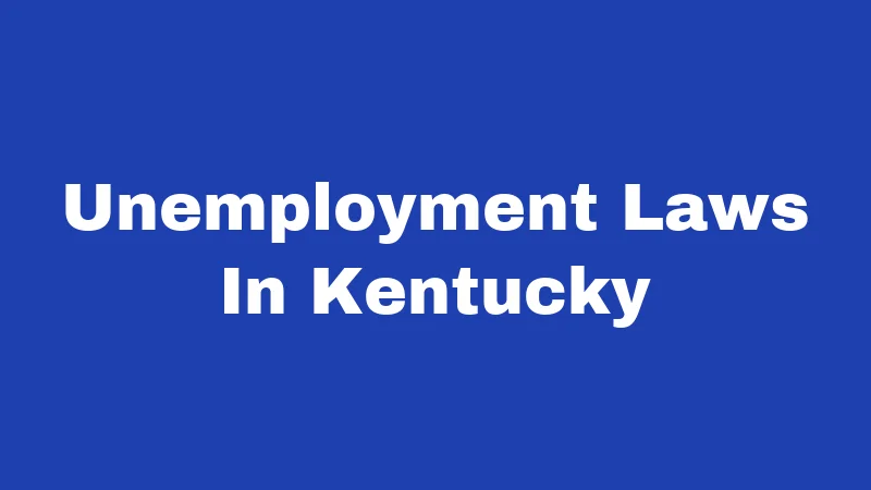 Unemployment Laws In Kentucky