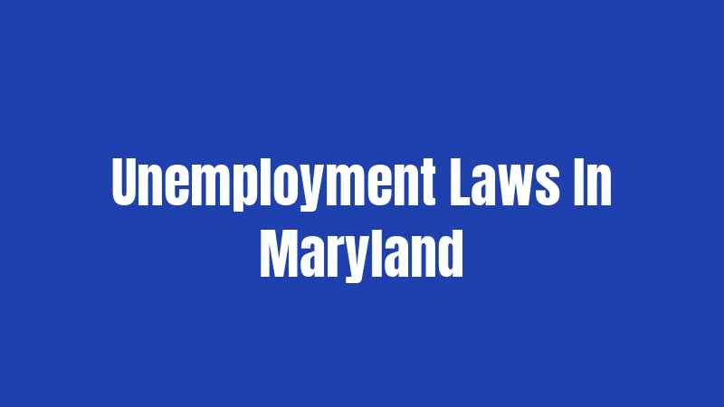 Unemployment Laws In Maryland