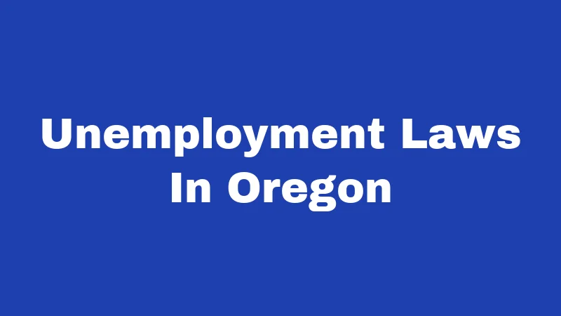 Unemployment Laws In Oregon