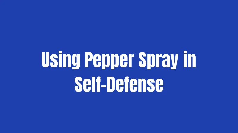 Pepper Spray Laws in Texas (2026): What Actually Matters 3 Using Pepper Spray in Self-Defense