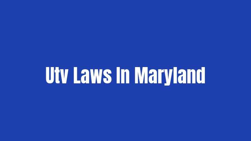 Utv Laws In Maryland