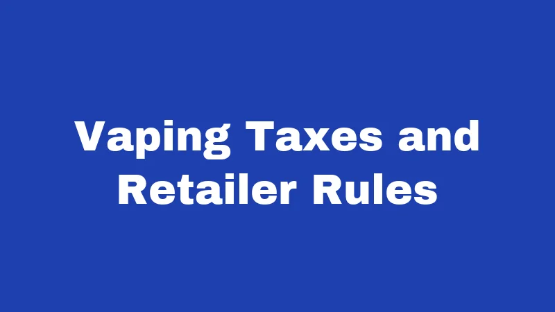 Smoking Laws in Kansas (2026): Rules, Fines, and Your Rights 4 Vaping Taxes and Retailer Rules