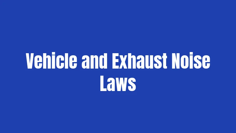 Vehicle and Exhaust Noise Laws