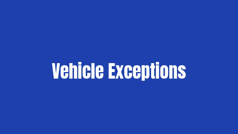 Vehicle Exceptions