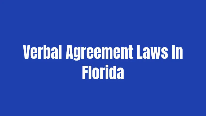 Verbal Agreement Laws In Florida