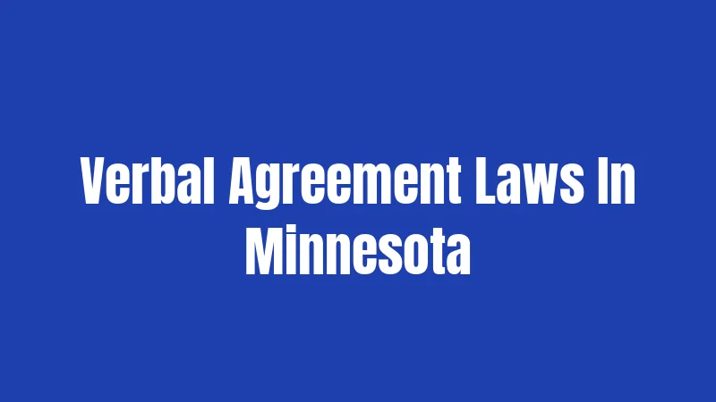 Verbal Agreement Laws In Minnesota