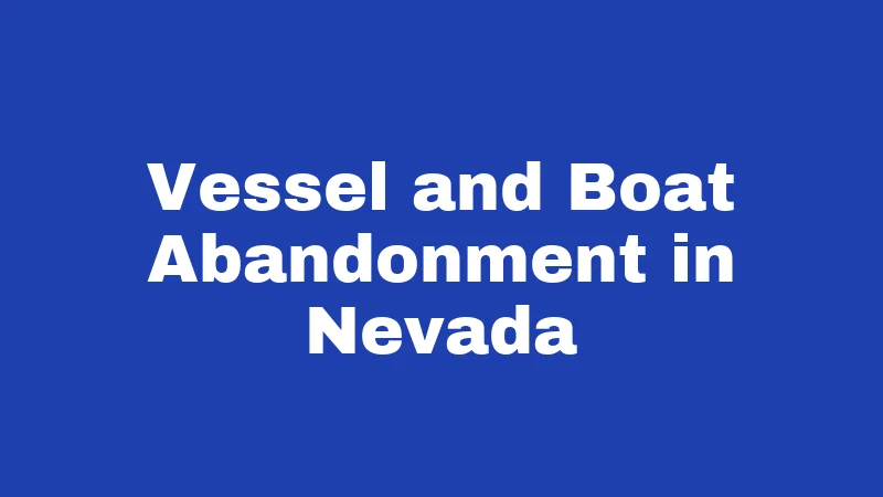 Vessel and Boat Abandonment in Nevada