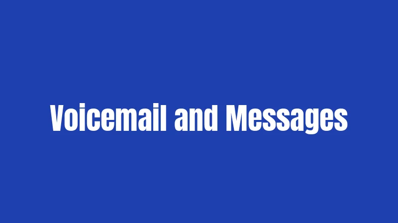 Voicemail and Messages