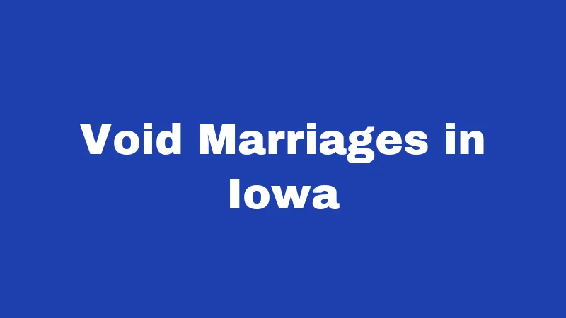 Void Marriages in Iowa