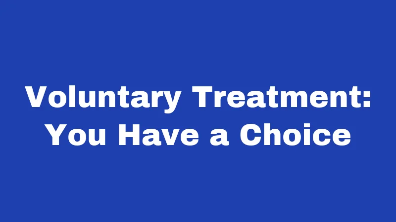 Mental Health Laws in Kentucky (2026): Your Rights Explained Simply 1 Voluntary Treatment: You Have a Choice