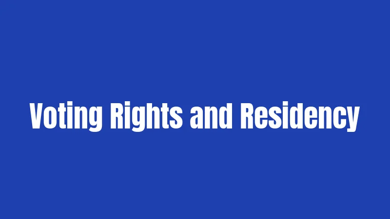 Voting Rights and Residency