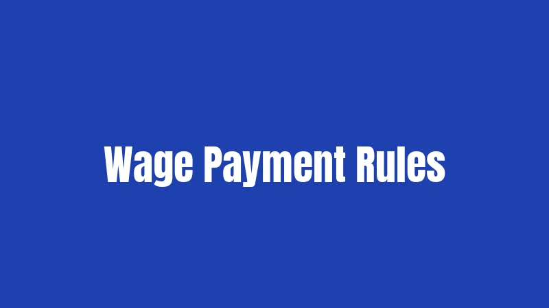 Wage Payment Rules