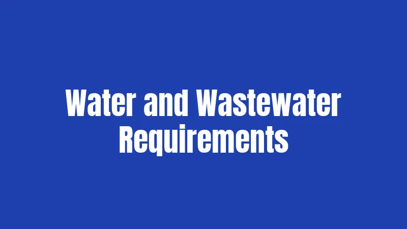 Water and Wastewater Requirements