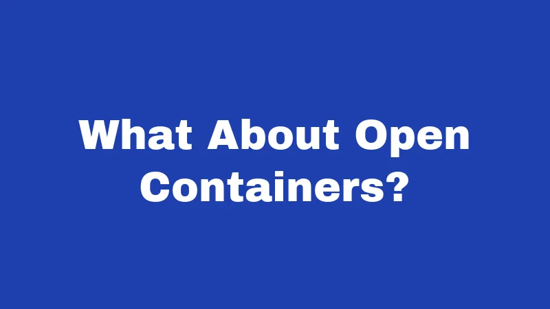 Blue Laws in New Mexico (2026): Sunday Rules That Finally Changed 4 What About Open Containers?
