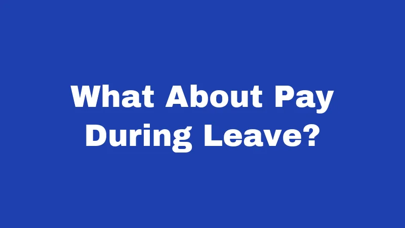 Maternity Leave Laws in South Carolina (2026): Your Rights, Explained Simply 3 What About Pay During Leave?