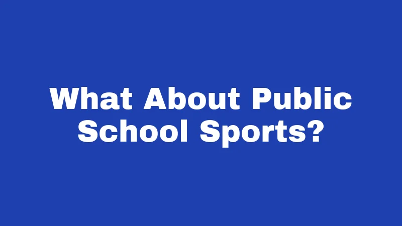 What About Public School Sports?