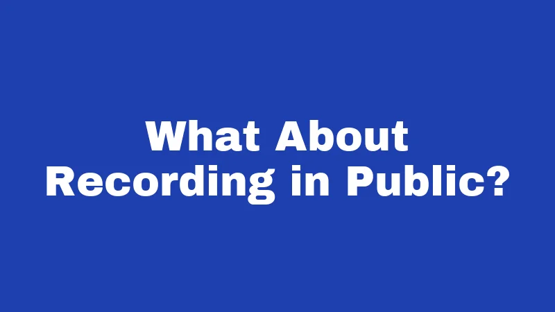 Recording Laws in South Carolina (2026): Your Rights Before You Hit Record 2 What About Recording in Public?