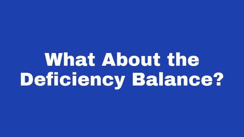 What About the Deficiency Balance?