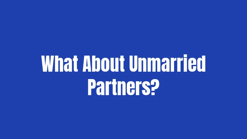 What About Unmarried Partners?