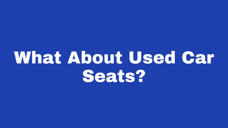 Car Seat Laws in Oklahoma (2026): Rules Every Driver Must Follow 3 What About Used Car Seats?
