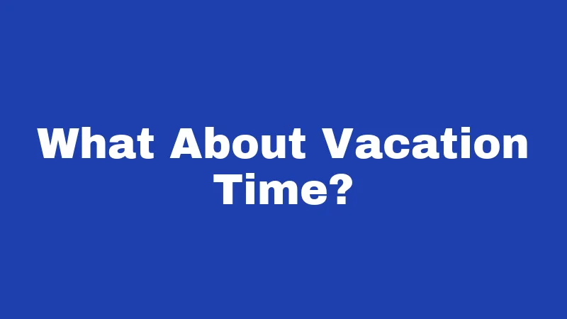 PTO Laws in Washington (2026): Your Rights, Clearly Explained 2 What About Vacation Time?