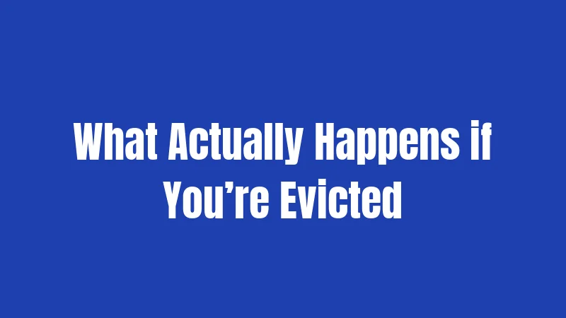 What Actually Happens if You’re Evicted