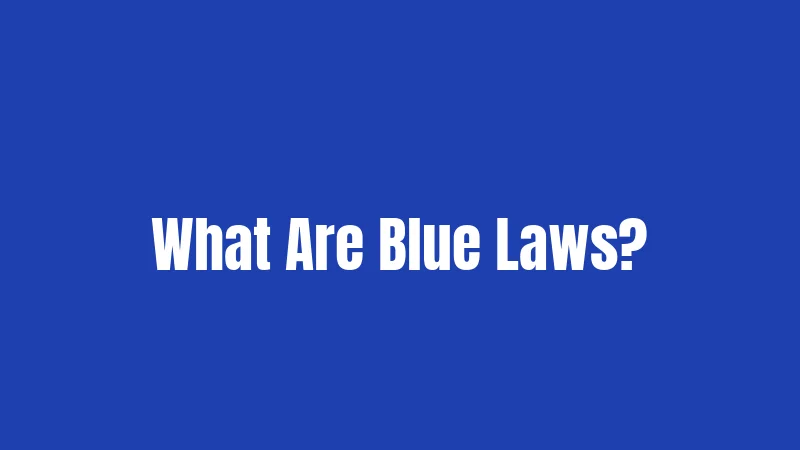 What Are Blue Laws?