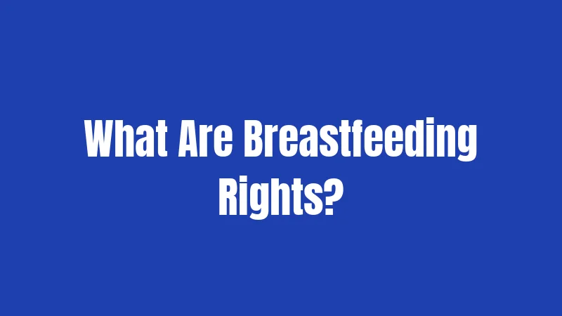 What Are Breastfeeding Rights?