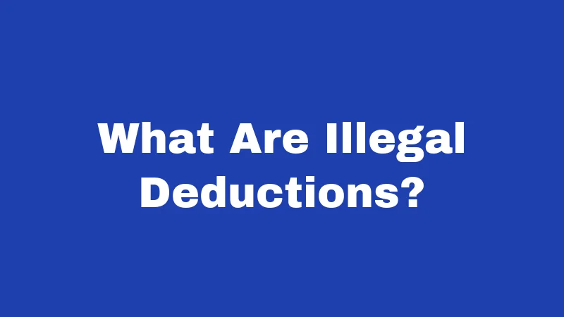 What Are Illegal Deductions?