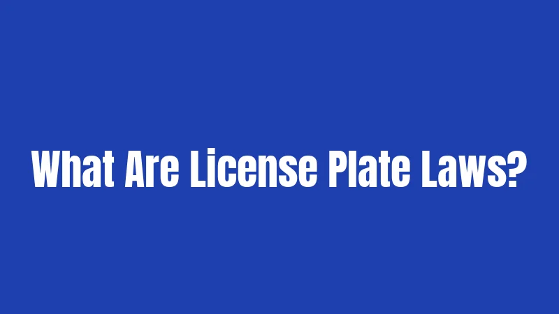 What Are License Plate Laws?