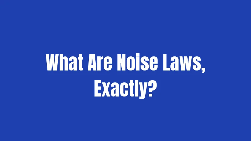What Are Noise Laws, Exactly?
